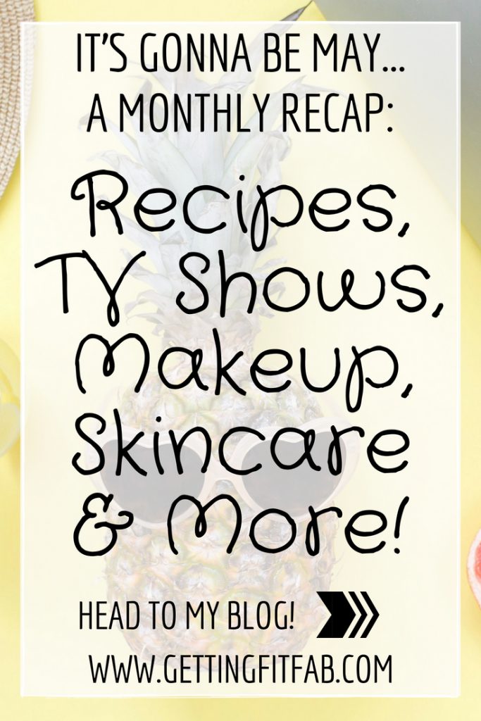 It's gonna be May... A Monthly Recap! What we did, TV shows, recipes I've tried, favorite skincare, makeup and clothes! Come check out how my month was + all my favorites!