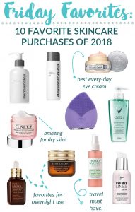 Happy Friday! I'm sharing My Top 10 Skincare Products from 2018! Skincare is essential to help me look my best! #FridayFavorites